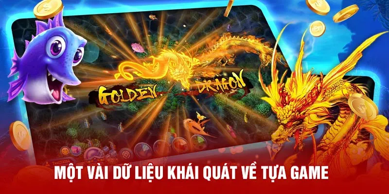 Một vài dữ liệu khái quát về tựa game